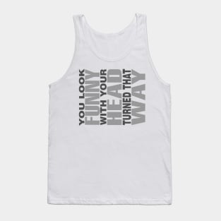 Head Turned Tank Top